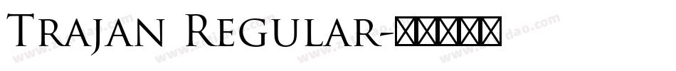 Trajan Regular字体转换